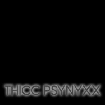 THICC | PSYNYXX